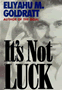 It's Not Luck