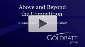 Above and Beyond the Competition with Eli Goldratt